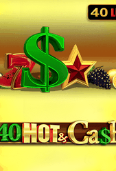 40 Hot & Cash