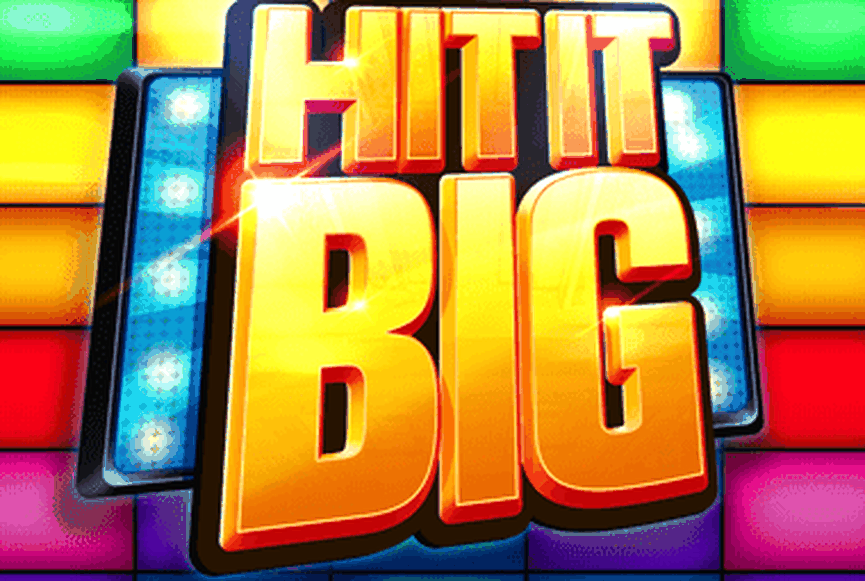 Hit It Big