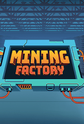 Mining Factory